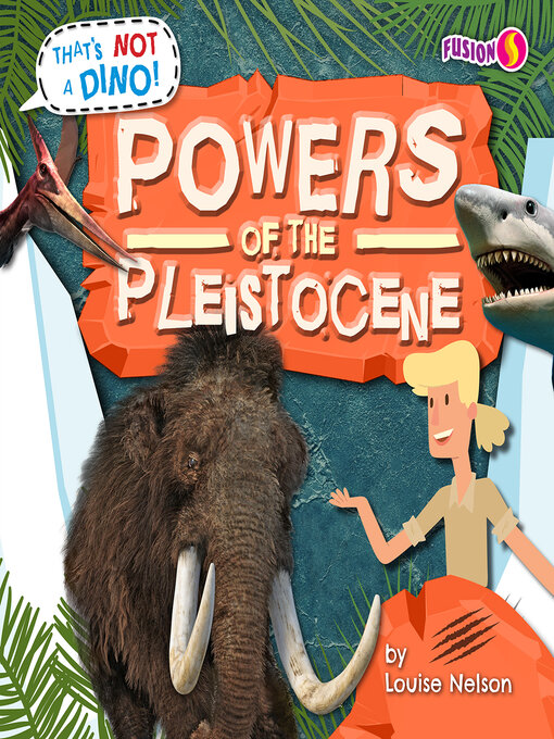 Title details for Powers of the Pleistocene by Louise Nelson - Available